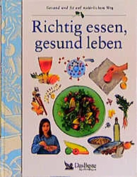Richtig essen, gesund leben