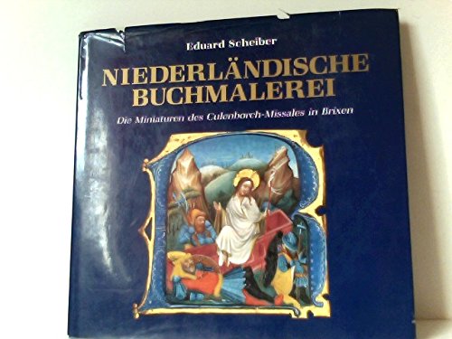 Scheiber, Eduard: Niederländische Buchmalerei. Die Miniaturen des Culenborch-Missales in Brixen. Bozen, Verl.-Anst. Athesia, 1992. 8°. 92 S. m. zahlr. Abb. Leinen. Schutzumschl. (ISBN 88-7014-685-5)