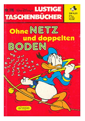 Lustiges Taschenbuch LTB Nr. 116 - Ohne Netz und doppelten Boden Lustige Taschenbücher