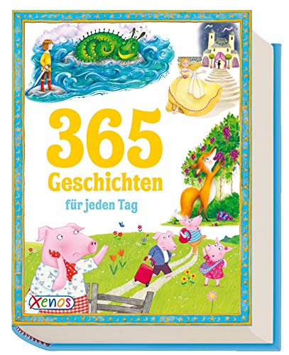 365 Geschichten für jeden Tag (Geschichtenschatz)