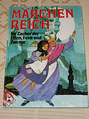 Märchenreich-Im Zauber der Elfen, Feen und Zwerge