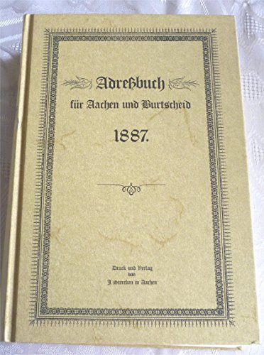 Adreßbuch für Aachen und Burtscheid 1887.
