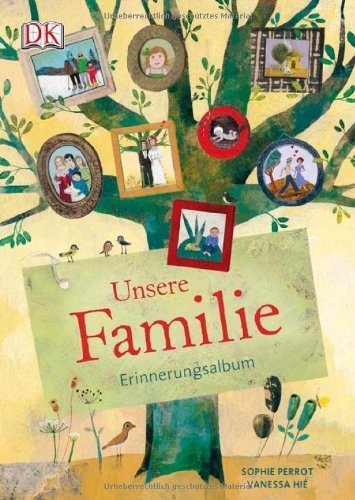Unsere Familie: Erinnerungsalbum von Sophie Perrot (27. September 2012) Spiralbindung