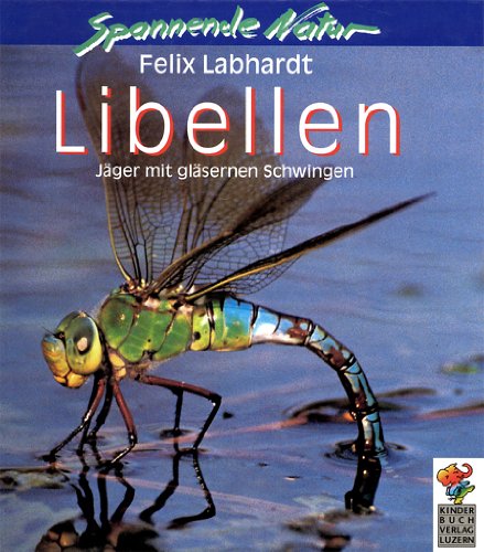 Libellen - Jäger mit gläsernen Schwingen