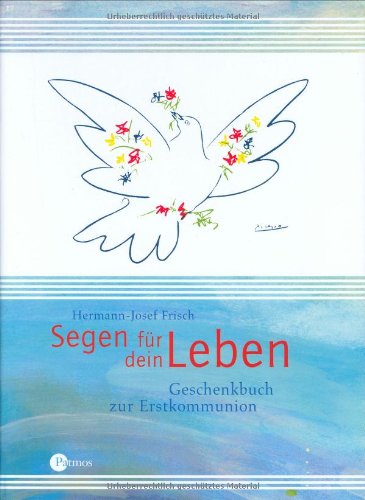 Segen für dein Leben. Geschenkbuch zur Erstkommunion