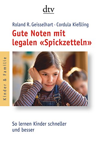 Gute Noten mit legalen »Spickzetteln«: So lernen Kinder schneller und besser
