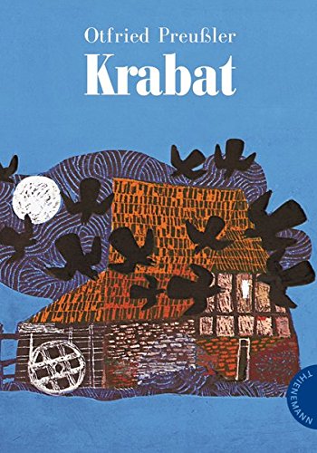 Krabat: Roman. Ausgezeichnet mit dem Deutscher Jugendbuchpreis 1972, Internationaler Hans-Christian-Andersen-Preis 1972, Silberner Griffel von ... der Universität Padua 1973, Jug...