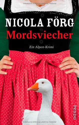 Mordsviecher: Ein Alpen-Krimi (Alpen-Krimis, Band 4)