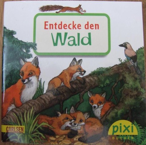 Entdecke den Wald PIXI Buch Nr. 1775 aus der PIXI Bücher Serie 196