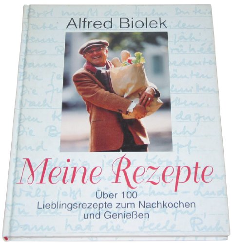 Meine Rezepte : über 100 Lieblingsrezepte zum Nachkochen und Geniessen.