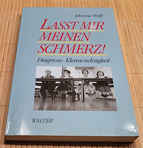 Laßt mir meinen Schmerz!