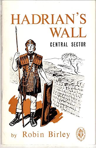 Hadrian's Wall: Guide to the Central Sector