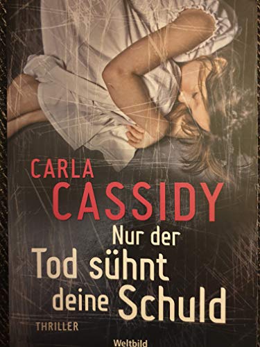 Nur der Tod sühnt deine Schuld : Thriller.