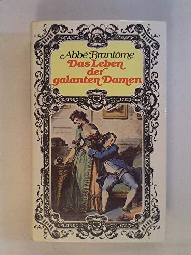 Brantome das Leben der galanten Damen, Bücherbund, 655 Seiten, Bilder