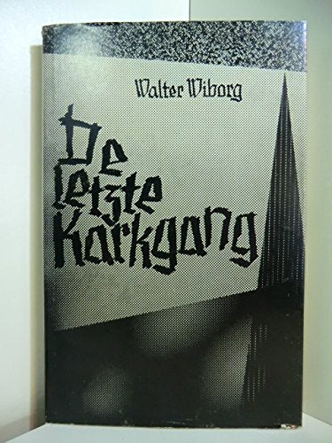 De letzte Karkgang. Vertellen