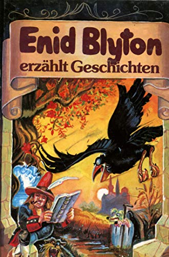 Enid Blyton erzählt Geschichten. ( Ab 10 J.)
