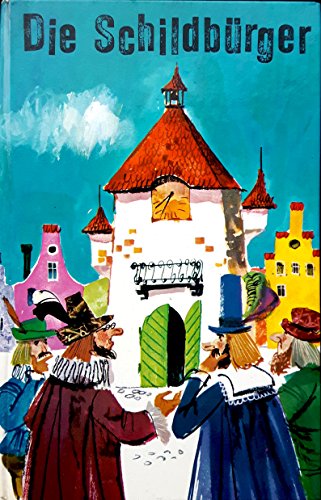 Die Schildbürger nach alten Urkunden erzählt und neu überarbeitet