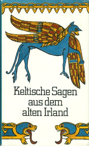 Keltische Sagen aus dem alten Irland. Der Streit um das Heldenstück