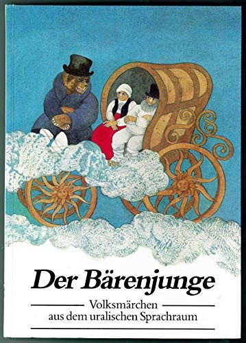 Der Bärenjunge und andere Volksmärchen. Volksmärchen aus dem uralischen Sprachraum
