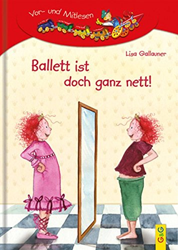 LESEZUG/Vor- und Mitlesen: Ballett ist doch ganz nett! * * * Das Original: Die beliebteste Reihe für erstes Lesen – Mit Bildern, die Satzteile ersetzen – Lesen lernen für Kinder ab 5 Jahren