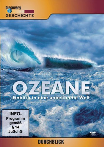 Ozeane - Einblick in eine unbekannte Welt - Discovery Durchblick