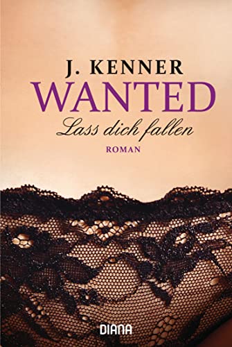 Wanted (3): Lass dich fallen: Roman