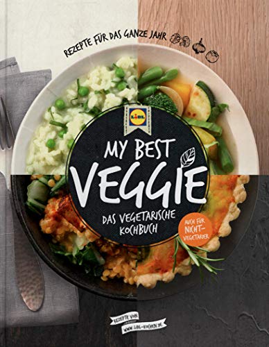 Rezepte für das ganze Jahr. My Best Veggie. Das vegetarische Kochbuch. Auch für Nicht-Vegetarier.