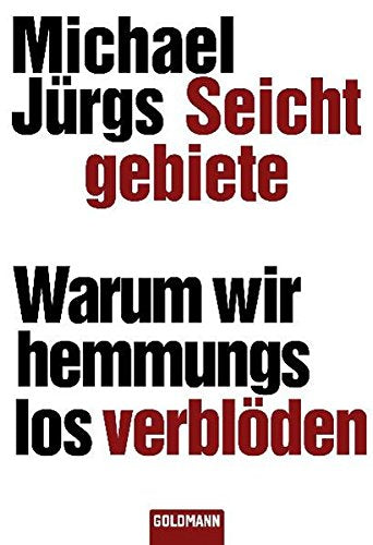 Seichtgebiete: Warum wir hemmungslos verblöden