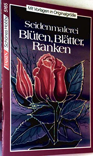 Seidenmalerei. Blüten, Blätter, Ranken