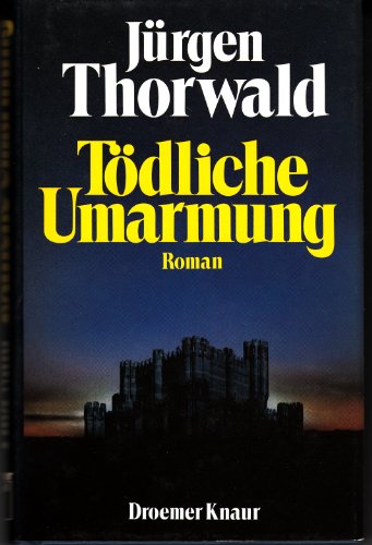 Tödliche Umarmung: Roman
