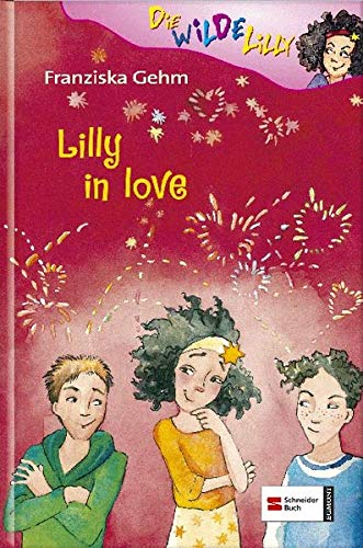 Die wilde Lilly, Band 5: Lilly in love