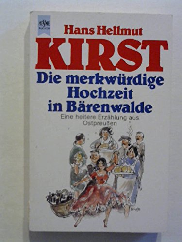 Die merkwürdige Hochzeit in Bärenwalde. Eine heitere Erzählung aus Ostpreußen.