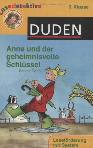 Anne und der geheimnisvolle Schlüssel: 3. Klasse (Duden Lesedetektive)