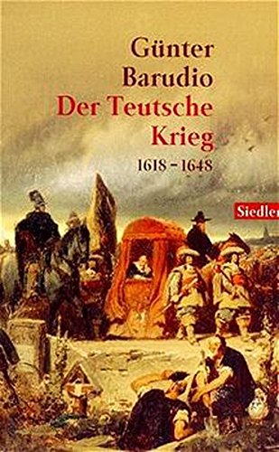 Der teutsche Krieg 1618-1648 (Siedler Taschenbuch)