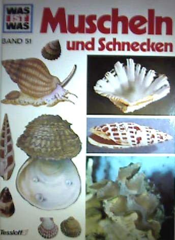 Muscheln und Schnecken (Bd. 51) (Was ist was)