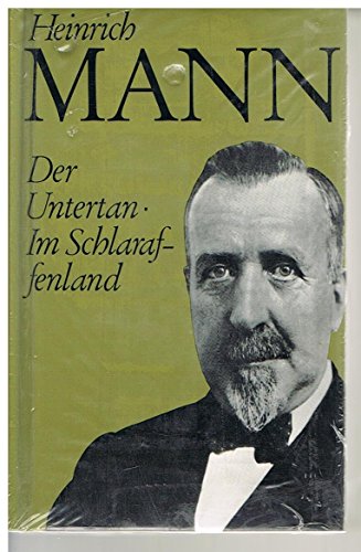 Der Untertan. Im Schlaraffenland.