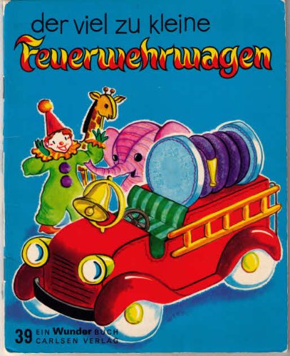 Wunderbuch 39 - Der viel zu kleine Feuerwehrwagen -