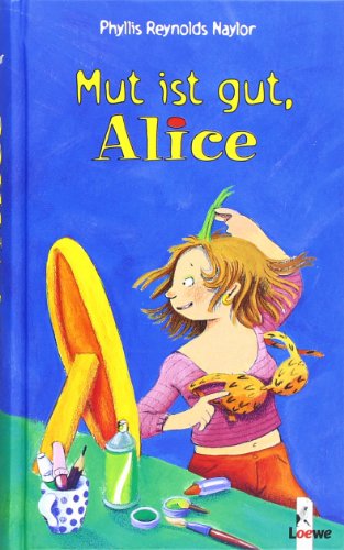 Mut ist gut, Alice (Band 9)