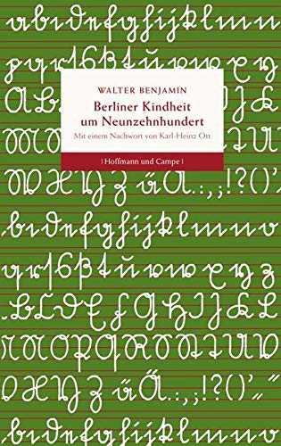 Berliner Kindheit um Neunzehnhundert: Nachw. v. Karl-Heinz Ott