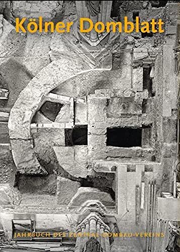 Kölner Domblatt 2011: Jahrbuch des Zentral-Dombau-Vereins (Kölner Domblatt: Jahrbuch des Zentral-Dombau-Vereins)
