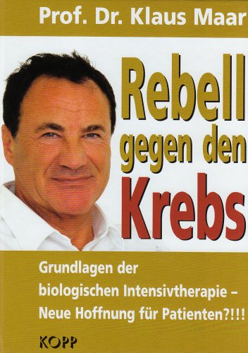 Rebell gegen den Krebs: Biologische Intensivtherapie – Neue Hoffnung für Patienten?
