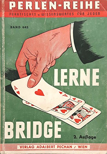 Lerne Bridge! Das Bridgebuch für Anfänger. Perlen-Reihe Band 642.
