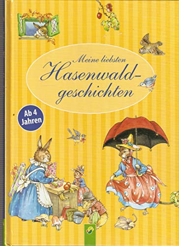 meine liebsten Hasenwaldgeschichten Ab 4 Jahren
