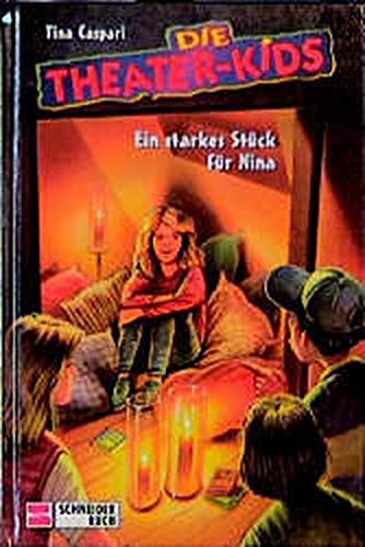 Die Theater-Kids, Bd.3, Ein starkes Stück für Nina