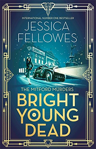 Bright Young Dead: Pamela Mitford and the treasure hunt murder (The Mitford Murders, Band 2)