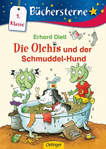 Die Olchis und der Schmuddel-Hund: Büchersterne. 1. Klasse