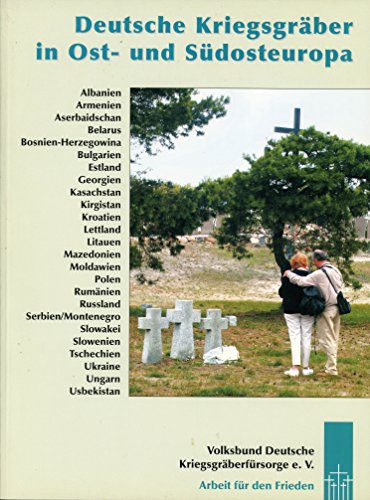 Deutsche Kriegsgräber in Ost- und Südosteuropa.