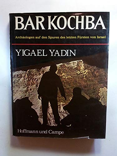 Bar Kochba. Archäologen auf den Spuren des letzten Fürsten von Israel