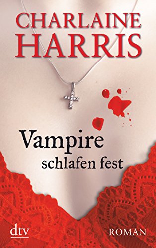 Vampire schlafen fest: Roman (Sookie Stackhouse, Band 7)