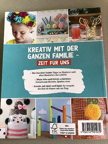 Zeit für Uns - Family Edition - Gesund & Kreativ Zuhause - Der Survival Guide gegen Langeweile - Mit einfachen DIY-Projekten, lustigen Spielideen und Vielem mehr!